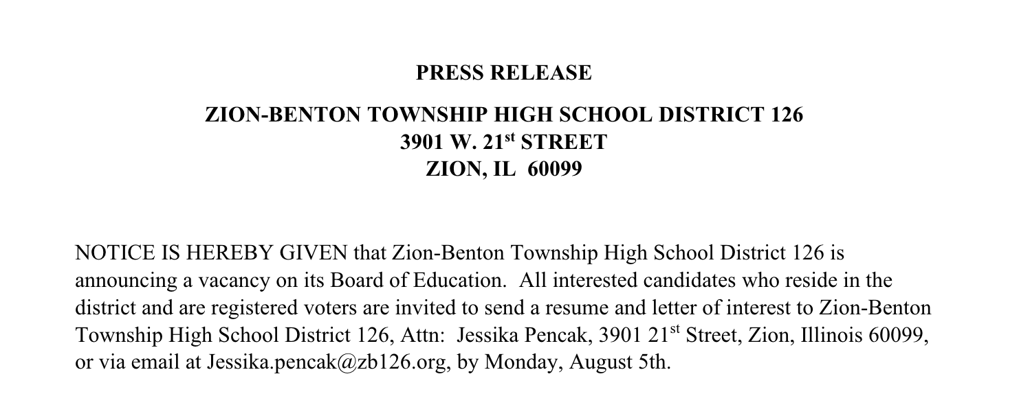 Zion-Benton Township High School District 126 is announcing a vacancy on its Board of Education. All interested candidates wh